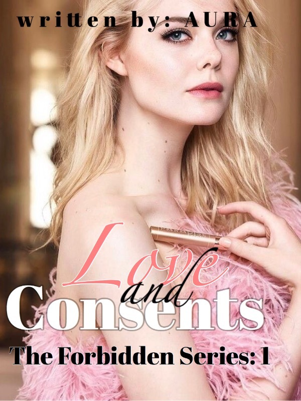 Love & Consents: The Forbidden Series 1