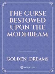 The curse bestowed upon the moonbeam Book