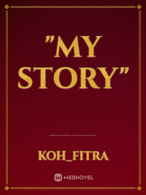 "My Story"