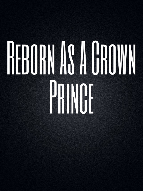 Reborn As A Crown Prince Book