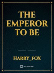 The emperor to be Book
