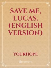 Save Me, Lucas. (English Version) Book