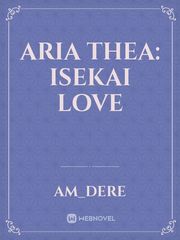 Aria Thea: isekai love Book