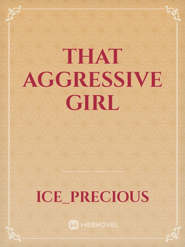 That Aggressive Girl Book