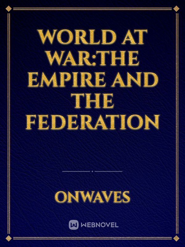 world at war:the empire and the federation Book