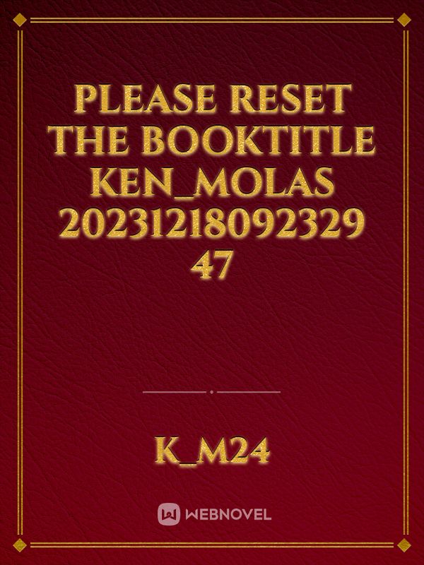 please reset the booktitle Ken_Molas 20231218092329 47