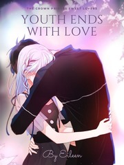 Youth Ends With Love : The Crown Princes Sweet Lovers Book