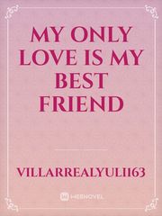 My only love is my best friend Book