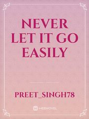 Never Let It Go Easily Book