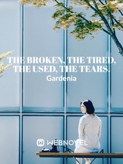 the broken, the tired, the used, the tears. Book