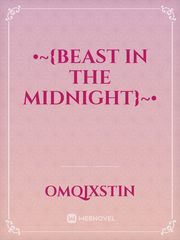 •~{Beast In The Midnight}~• Book