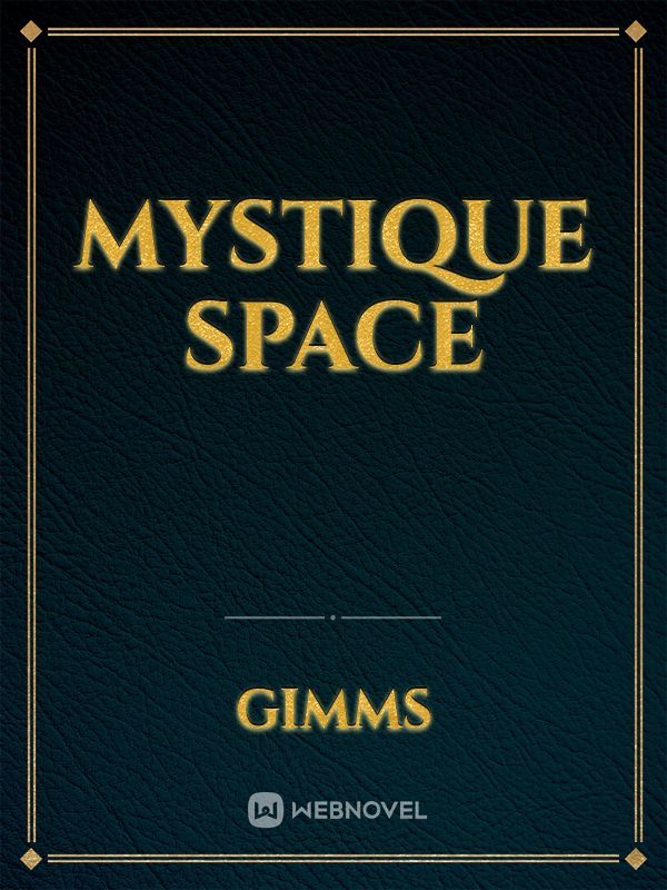 Mystique Space