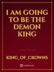 I Am Going To Be The Demon King Book