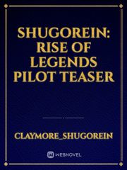 Shugorein: Rise of Legends pilot teaser Book