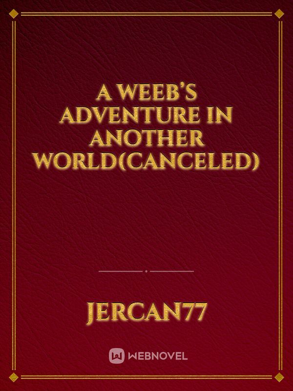 A weeb’s adventure in another world(canceled) Book