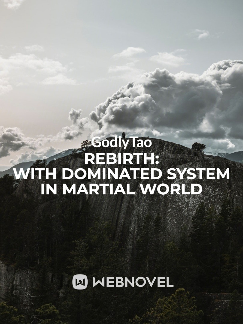 Rebirth: With Dominated System In Martial World Book