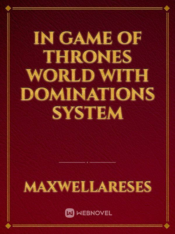 In Game Of Thrones World With Dominations System Book