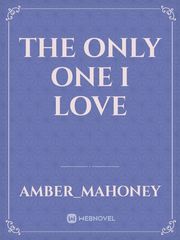 The Only One I Love Book
