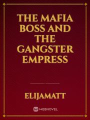 The Mafia Boss and The Gangster Empress Book