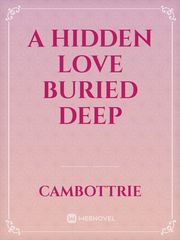 A hidden love buried deep Book
