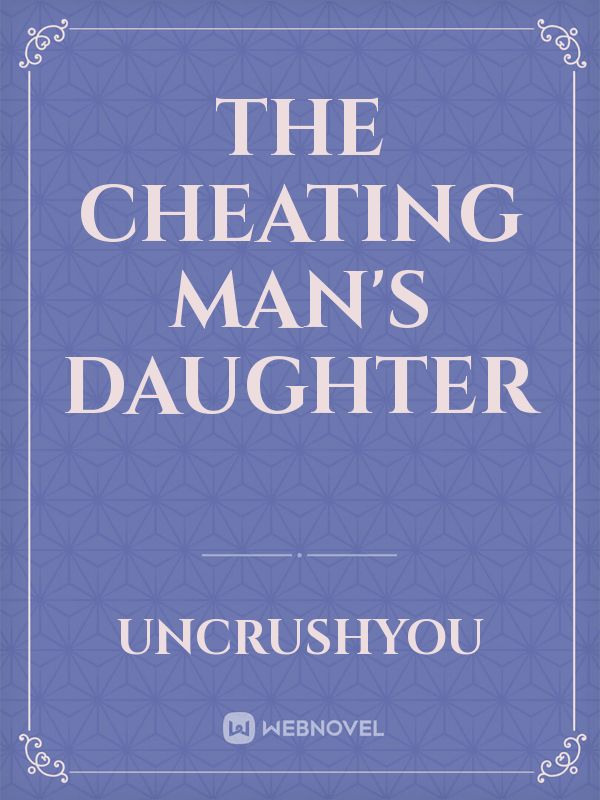 The Cheating Man's Daughter