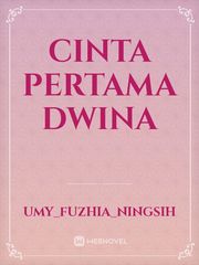 Cinta pertama Dwina Book