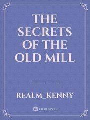 The Secrets of the Old Mill Book