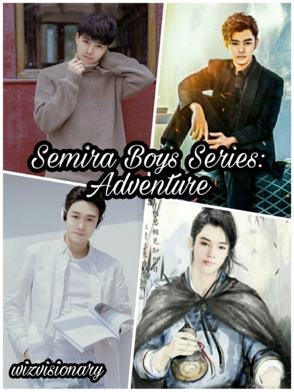 Semira Boys Series: Adventure (Completed, Book 1)