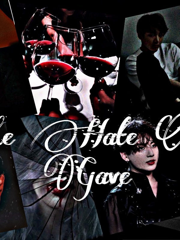 ~The Hate You Gave~ •Jungkook ff•