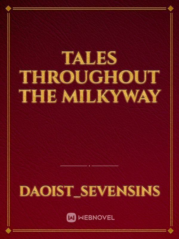 Tales Throughout the Milkyway