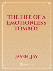 the life of a emotionless tomboy Book