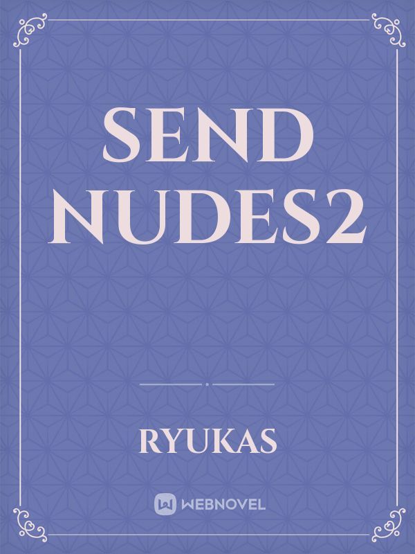 Send Nudes2