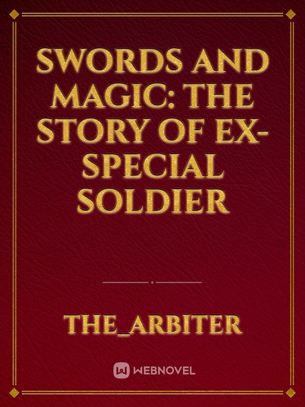 Swords And Magic: The Story of Ex-Special Soldier Book