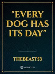 "Every Dog Has Its Day" Book