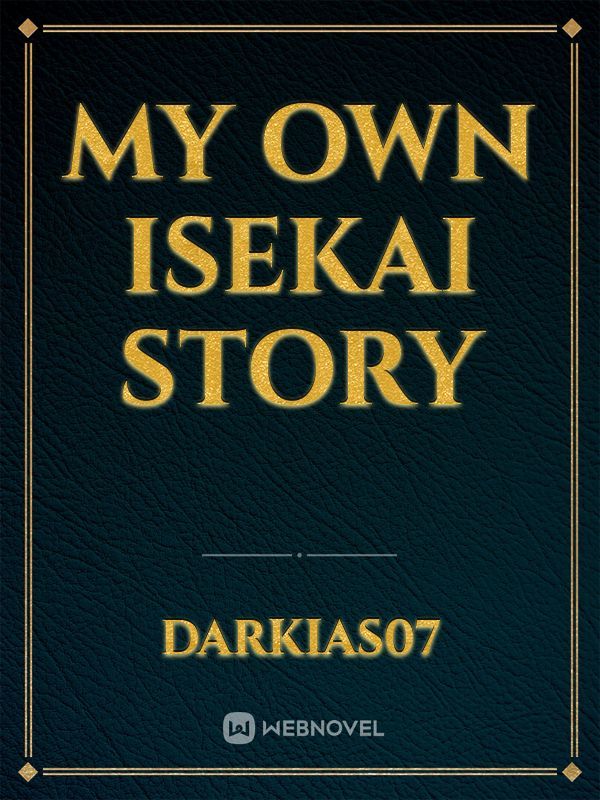 My own Isekai story Book