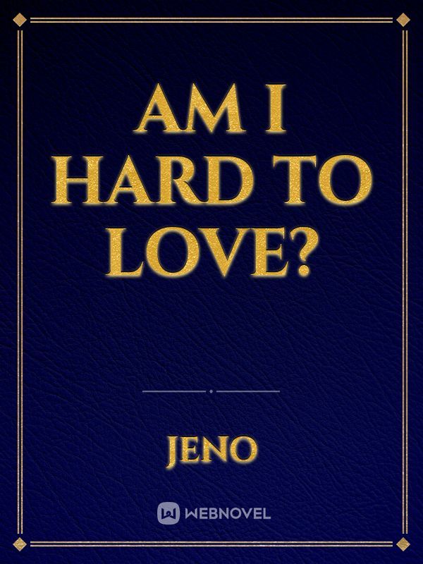 Am I Hard to Love? Book