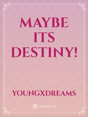 Maybe its destiny! Book