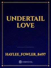 Undertail love Book