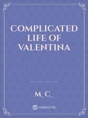 complicated life of valentina Book