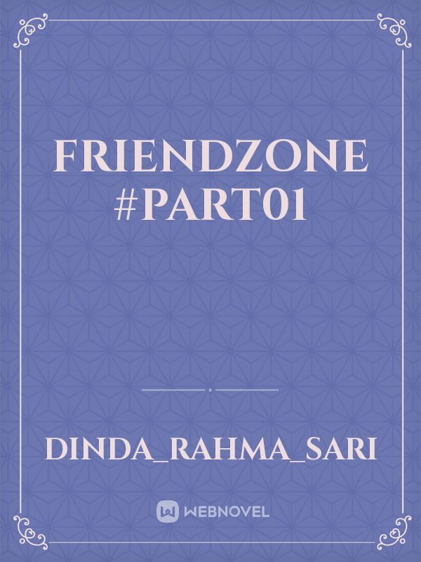 friendzone #part01