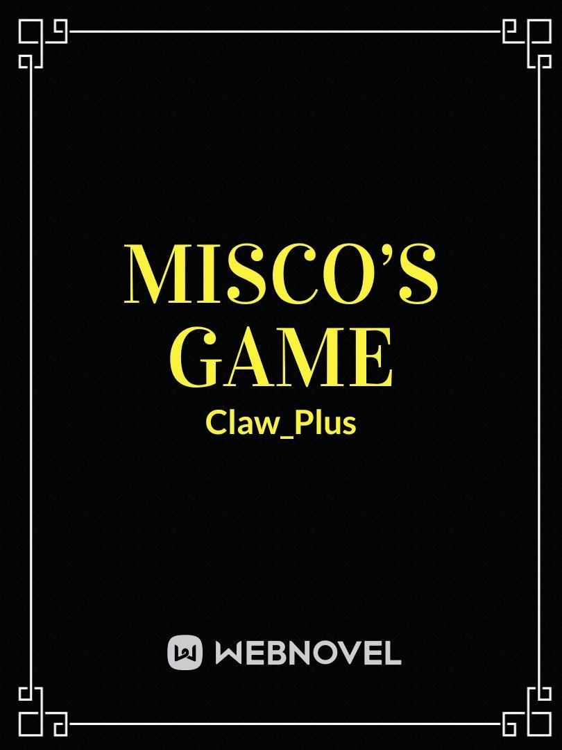 Misco’s Game