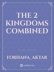 The 2 kingdoms combined Book