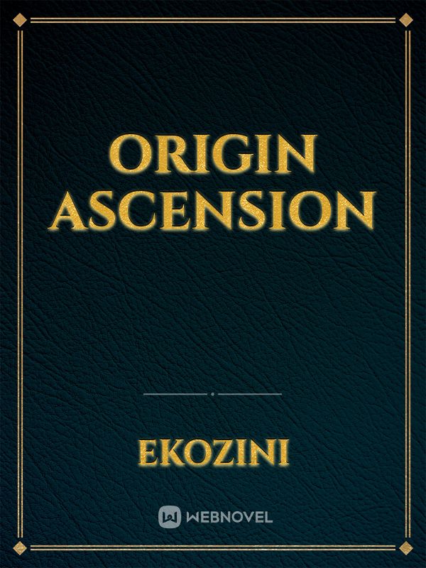 Origin Ascension