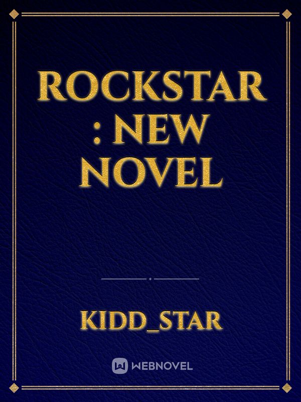 Rockstar : New Novel