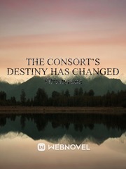 The Consort’s Destiny Has Changed Book