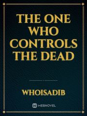 The One Who Controls The Dead Book