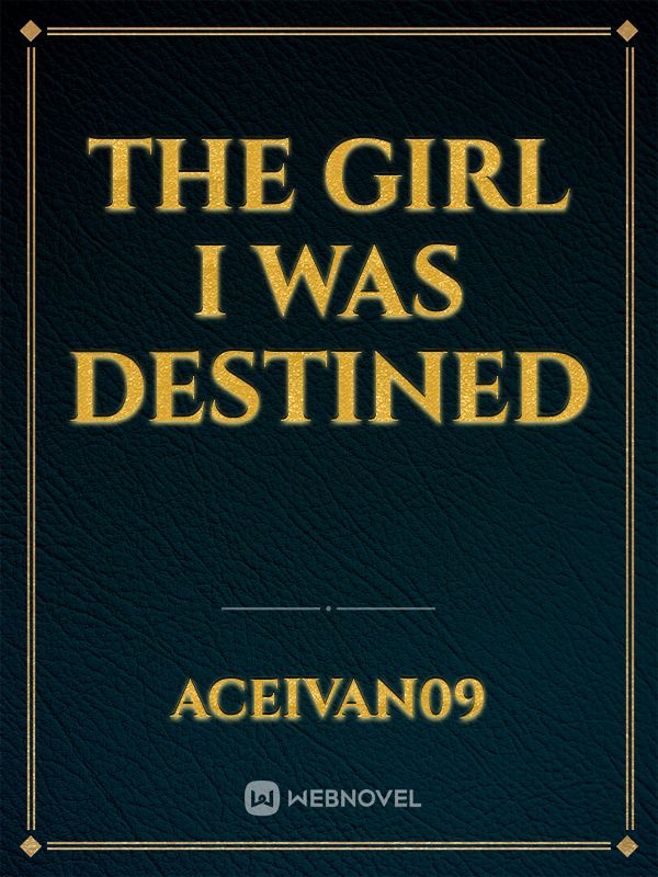 The Girl I Was Destined Book