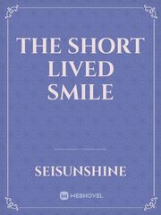 The short lived smile Book