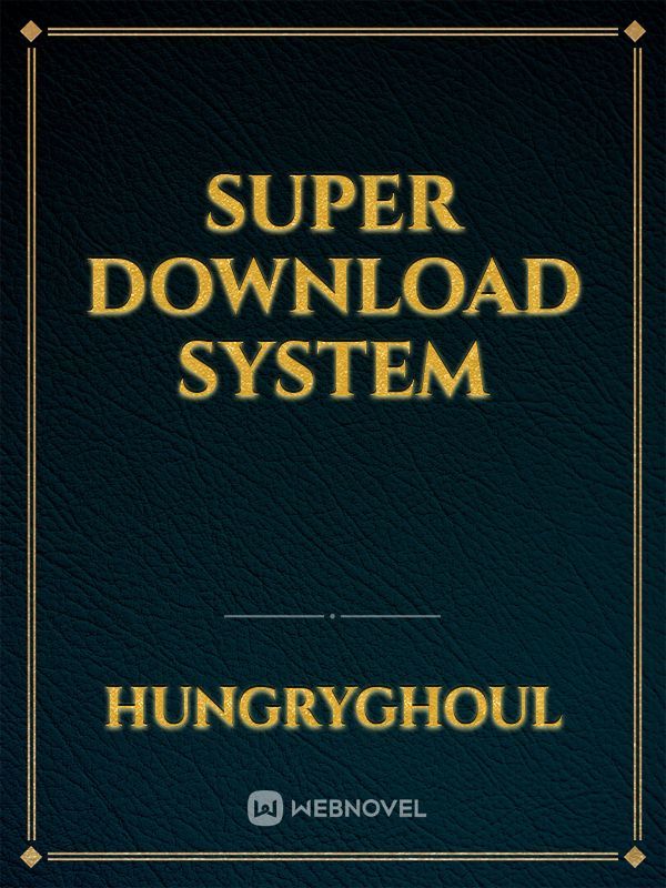 Super Download System