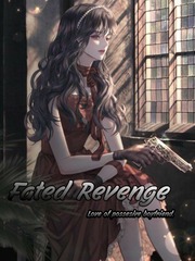 Fated Revenge : Love of possesive boyfriend. Book